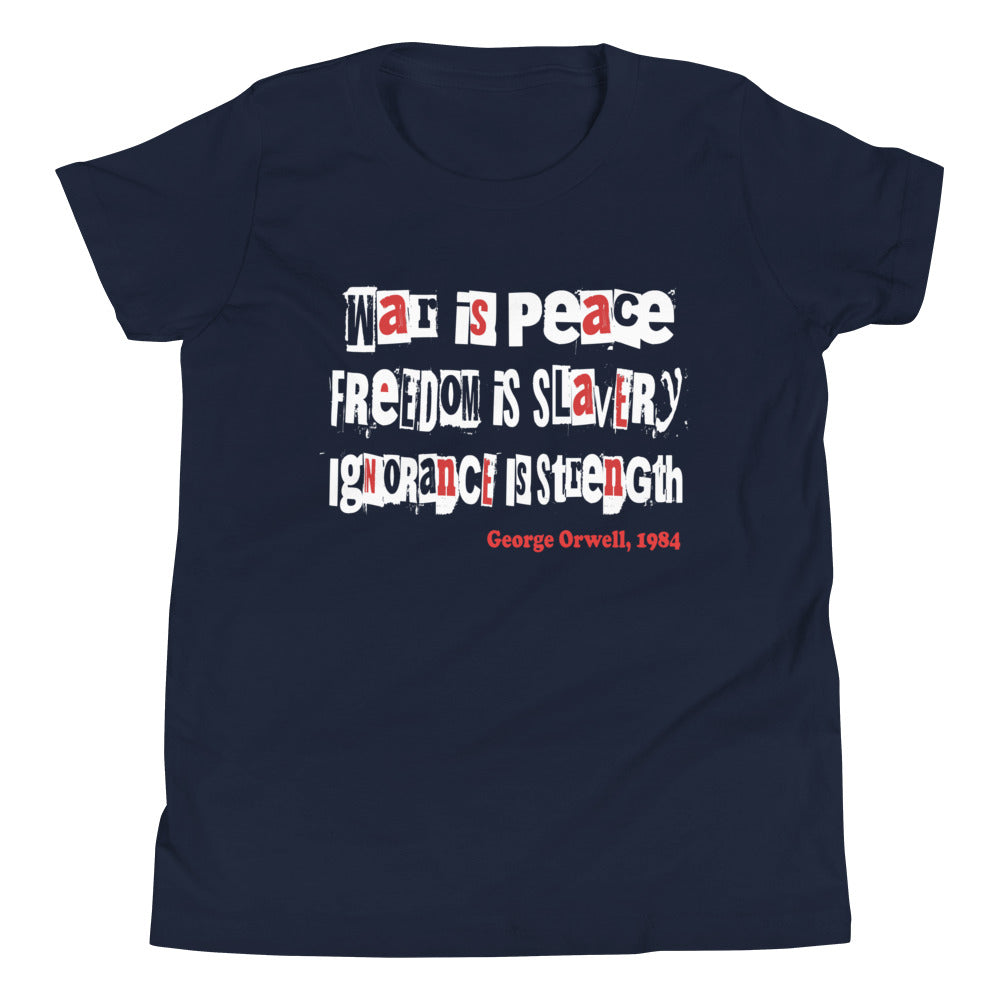 War is Peace Orwell Youth Shirt - Libertarian Country