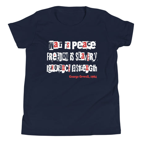 War is Peace Orwell Youth Shirt - Libertarian Country