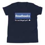 Readbooks It's Not Illegal Yet Youth Shirt - Libertarian Country
