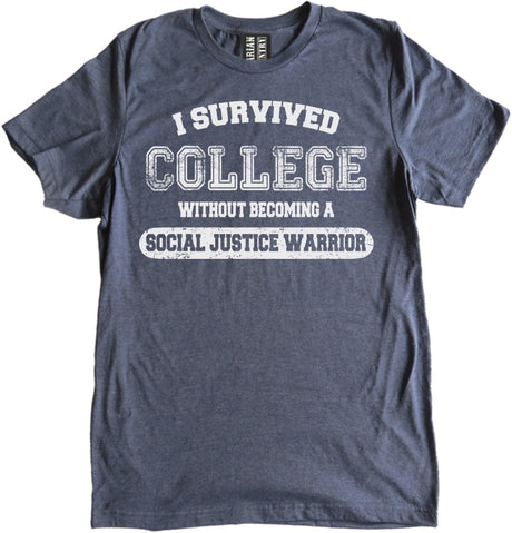 I Survived College Without Becoming a Social Justice Warrior Shirt by Libertarian Country