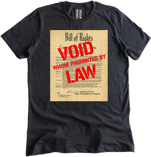 Bill of Rights Void Where Prohibited by Law Shirt by Libertarian Country