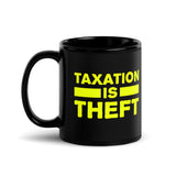 Taxation is Theft Coffee Mug - Libertarian Country