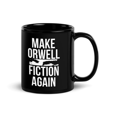 Make Orwell Fiction Again Mug by Libertarian Country