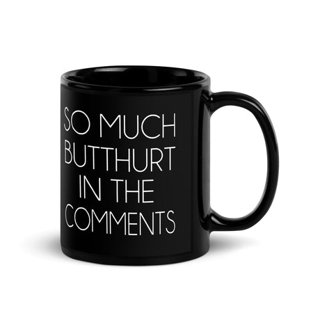 So Much Butthurt in the Comments Black Coffee Mug
