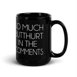 So Much Butthurt Coffee Mug - Libertarian Country