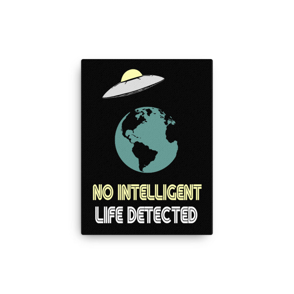 No Intelligent Life Detected Canvas Print - Libertarian Country