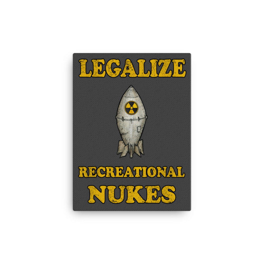 Legalize Recreational Nukes Canvas Print
