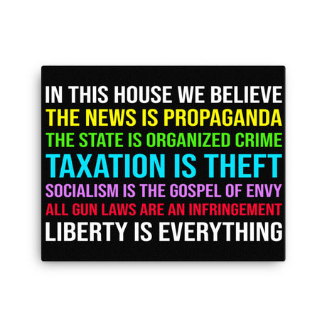 In This House We Believe Libertarian Version Canvas Print - Libertarian Country