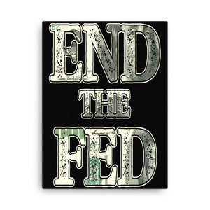 End The Fed Canvas Print - Libertarian Country