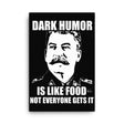 Dark Humor is Like Food Not Everyone Gets It Canvas Print by Libertarian Country