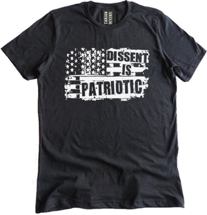 Dissent is Patriotic Shirt by Libertarian Country