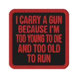 Too Old To Run Gun Patch