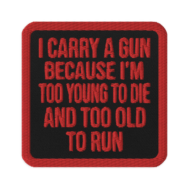 Too Old To Run Gun Patch