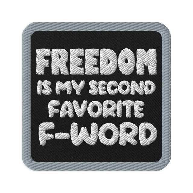 Freedom is My Second Favorite F-Word Patch