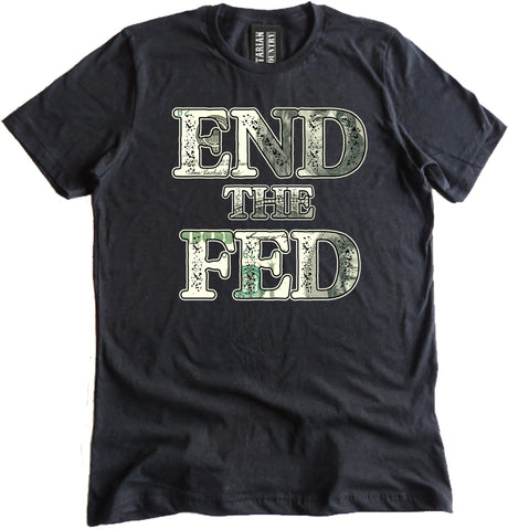 End The Fed Shirt by Libertarian Country