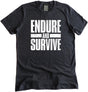 Endure and Survive Shirt by Libertarian Country