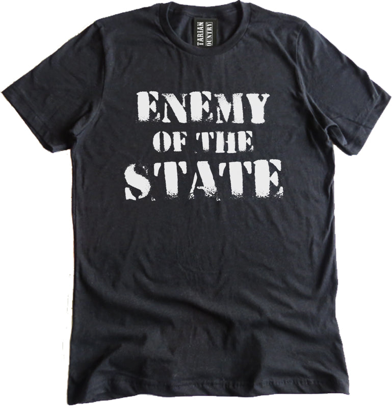 Enemy of The State Shirt by Libertarian Country