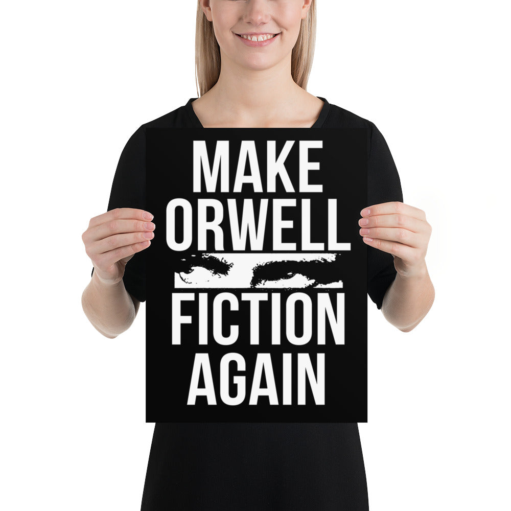 Make Orwell Fiction Again Poster - Libertarian Country