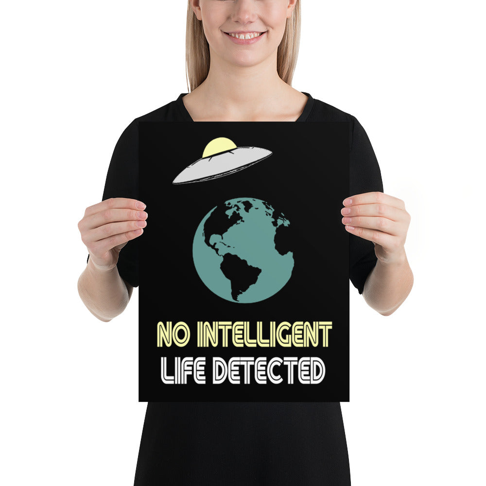 No Intelligent Life Detected Poster - Libertarian Country