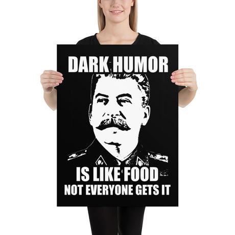 Dark Humor is Like Food Not Everyone Gets It Poster - Libertarian Country