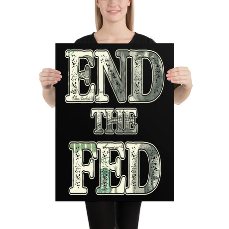 End The Fed Poster - Libertarian Country