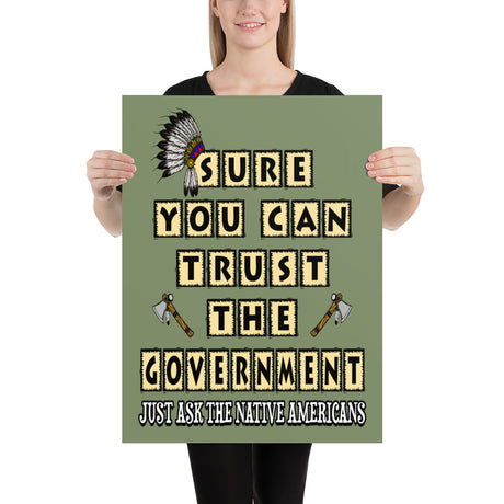 Sure You Can Trust The Government Poster - Libertarian Country