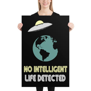 No Intelligent Life Detected Poster - Libertarian Country