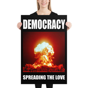 Democracy Spreading The Love Poster - Libertarian Country