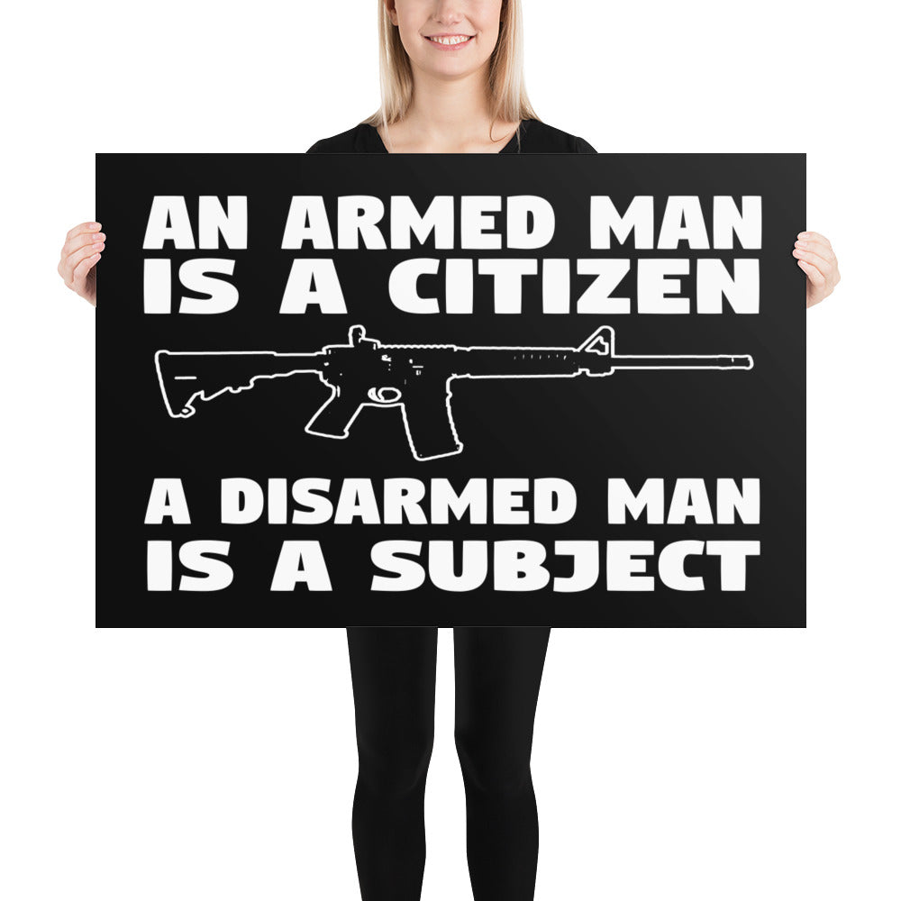 An Armed Man is a Citizen Poster by Libertarian Country