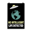 No Intelligent Life Detected Poster by Libertarian Country