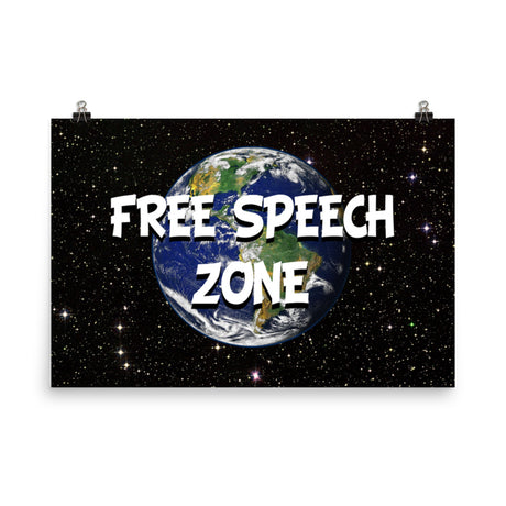 Free Speech Zone Earth Poster by Libertarian Country