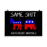 Same Shit Different Animals Poster by Libertarian Country