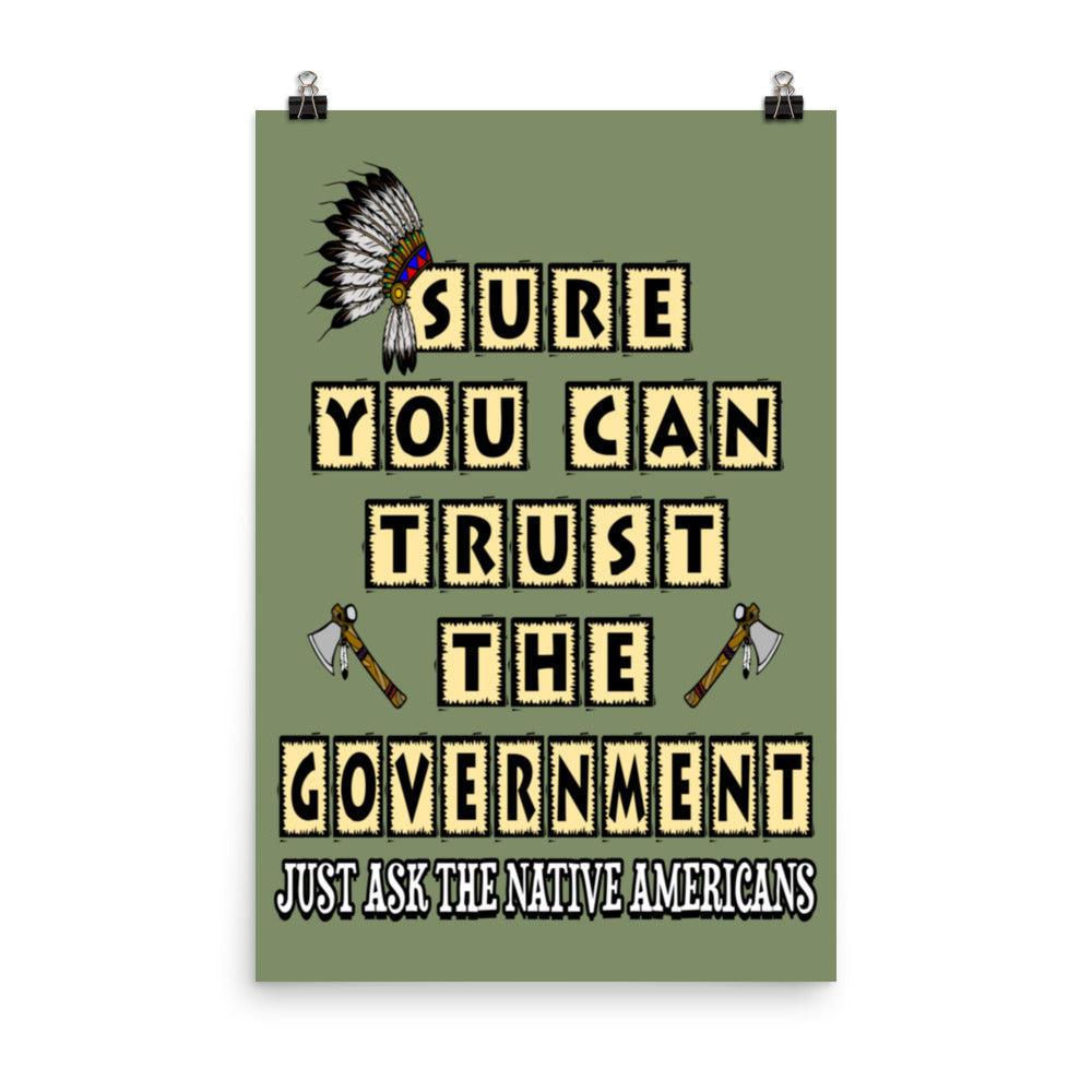 Sure You Can Trust The Government Poster
