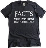 Facts More Important Than Your Feelings Shirt by Libertarian Country