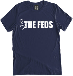 Fuck the Feds Shirt by Libertarian Country