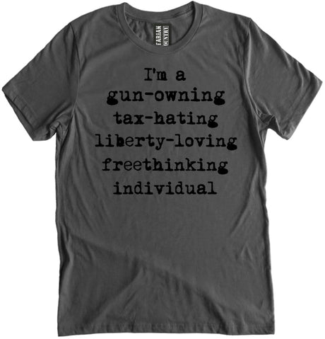 Gun-Owning Tax-Hating Freethinking Individual Shirt by Libertarian Country