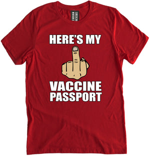 Here's My Vaccine Passport Shirt by Libertarian Country