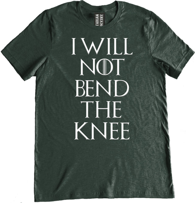 I Will Not Bend The Knee Shirt by Libertarian Country