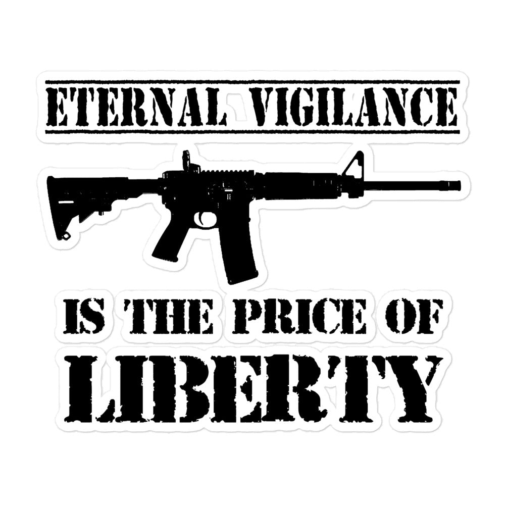 Eternal Vigilance is The Price of Freedom Sticker by Libertarian Country
