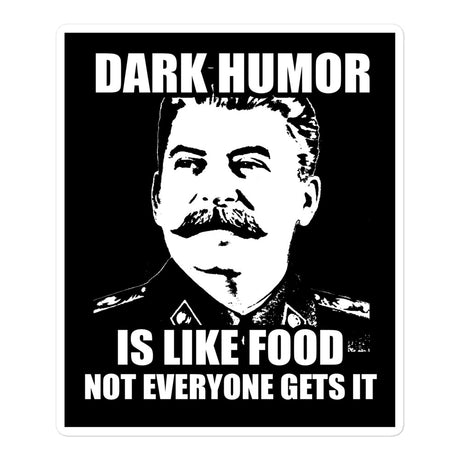 Dark Humor is Like Food Sticker
