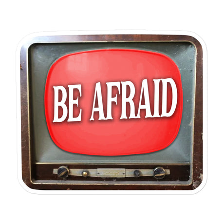 Be Afraid Sticker by Libertarian Country