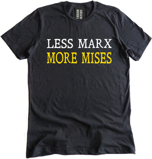 Less Marx More Mises Shirt by Libertarian Country