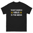 The Most Dangerous Virus is The Media Heavy Cotton Shirt