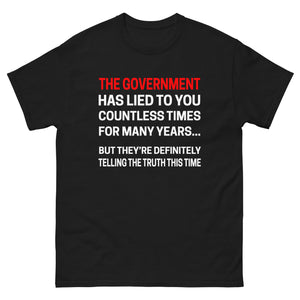 The Government Has Lied To You Heavy Cotton Shirt