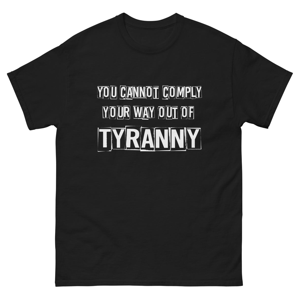 You Cannot Comply Your Way Out of Tyranny Heavy Cotton Shirt