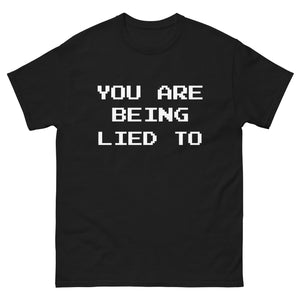 You Are Being Lied To Heavy Cotton Shirt