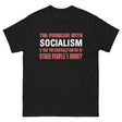 The Problem With Socialism Heavy Cotton Shirt