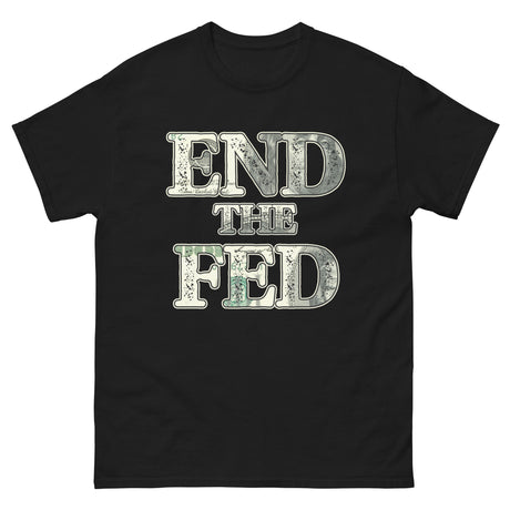 End The Fed Heavy Cotton Shirt