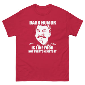 Dark Humor is Like Food Heavy Cotton Shirt - Libertarian Country
