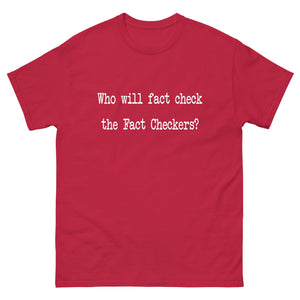 Who Will Fact Check The Fact-Checkers Heavy Cotton Shirt - Libertarian Country